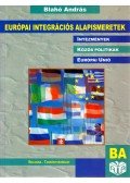 Blahó András - Európai integrációs alapismeretek