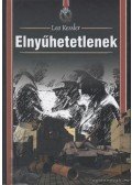 Leo Kessler - Elnyűhetetlenek