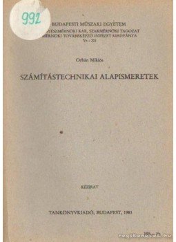 Orbán Miklós - Számítástechnikai alapismeretek Orbán Miklós - Számítástechnikai alapismeretek, Budapest 1981 antikvár könyv