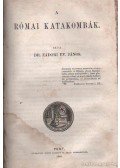 Bódog,Dupanloup,Zádori János,B. Eötvös József,Dr. Zádori Ev. János - Spanyol-út 1868. / A főméltóságú herczeg-primásnak három irata / A september 15-diki Conventio és a december 8-diki encyclica / A római katakombák