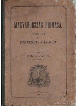 Török János - Magyarország Prímása Török János - Magyarország Prímása, Pest 1859 antikvár könyv