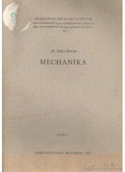 Sályi István - Mechanika Sályi István - Mechanika, Budapest 1981 antikvár könyv