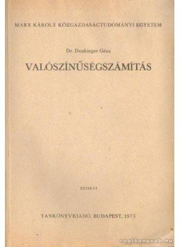 Denkinger Géza - Valószínűségszámítás Denkinger Géza - Valószínűségszámítás, Budapest 1975 antikvár könyv