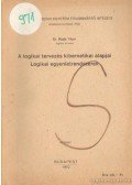 Rada Tibor - A logikai tervezés kibernetikai alapjai - Logikai egyenletrendszerek