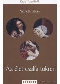 Németh István - Az élet csalfa tükrei