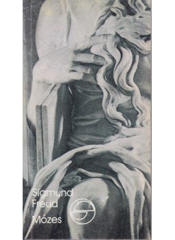 Sigmund Freud - Mózes / Michelangelo Mózese Sigmund Freud - Mózes / Michelangelo Mózese, Budapest 1987 antikvár könyv