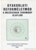 Ferencsik István - Gyakorlati reforméletmód 1-2.