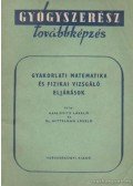 Karlovitz László,Mittelman László dr. - Gyakorlati matematika és fizikai vizsgáló eljárások