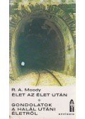 Moody, Raymond A. - Élet az élet után