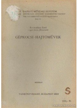Kovácsházy Ernő - Gépkocsi-hajtóművek Kovácsházy Ernő - Gépkocsi-hajtóművek, Budapest 1969 antikvár könyv