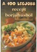 Toró Elza - A 100 legjobb recept borjúhúsból