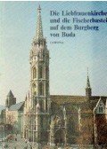 Entz Géza - Die Liebfrauenkirche und die Fisherbastei auf dem Burgberg von Buda