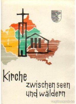 Több szerző - Kirche Zwischen seen und Walden Több szerző - Kirche Zwischen seen und Walden, Leipzig 1973 antikvár könyv