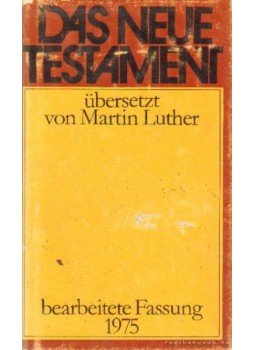 Luther, Martin - Das Neue Testament Luther, Martin - Das Neue Testament, Altenburg 1979 antikvár könyv
