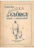Dr. Nagy Béla - Gyurka és György