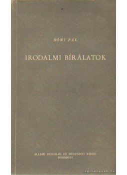 Sőni Pál - Irodalmi bírálatok Sőni Pál - Irodalmi bírálatok, Bukarest 0 antikvár könyv