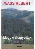 Wass Albert - Magukrahagyottak