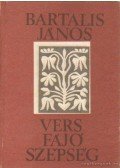Bartalis János - Vers fájó szépség