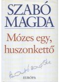 Szabó Magda - Mózes egy, huszonkettő