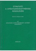 Kósa László - Útmutató a gyógyszerkészítmények rendelésére