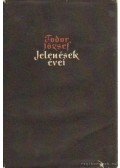 Fodor József - Jelenések évei