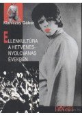 Klaniczay Gábor - Ellenkultúra a hetvenes-nyolcvanas években