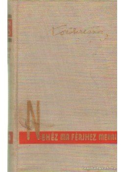 Török Rezső - Nehéz ma férjhez menni Török Rezső - Nehéz ma férjhez menni, 0 antikvár könyv
