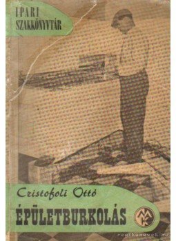 Cristofoli Ottó - Épületburkolás Cristofoli Ottó - Épületburkolás, Budapest 1958 antikvár könyv