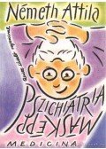 Németh Attila - Pszichiátria másképp