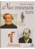 Vernon, Roland - Nagy zeneszerzők élete - Verdi - Sztravinszkij - Chopin - Gershwin