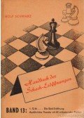Schwarz, Rolf - Handbuch der Scach-Eröffnungen Band 13