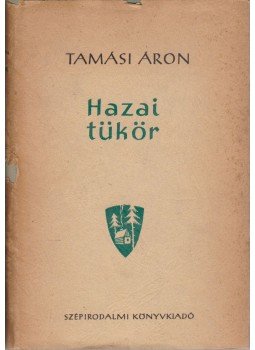 Tamási Áron - Hazai tükör Tamási Áron - Hazai tükör, Budapest 1959 antikvár könyv