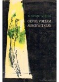 Dr. Nyiszli Miklós - Orvos voltam Auschwitzban