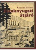 Kenneth Roberts - Északnyugati átjáró