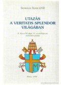 Somorjai Ádám - Utazás a Veritatis Splendor világában