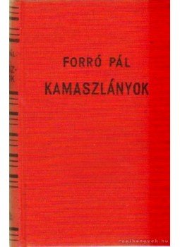 Forró Pál - Kamaszlányok Forró Pál - Kamaszlányok, 0 antikvár könyv