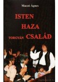 Maczó Ágnes - Isten Haza Torgyán Család