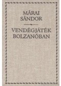 Márai Sándor - Vendégjáték Bolzanóban