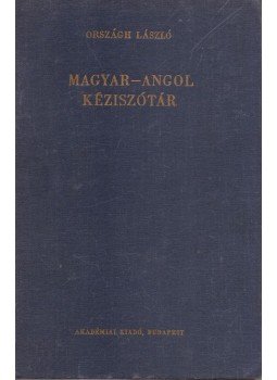 Országh László - Magyar-angol kéziszótár Országh László - Magyar-angol kéziszótár, Budapest 1983 antikvár könyv