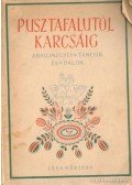Sz. Szentpál Mária - Pusztafalutól Karcsáig
