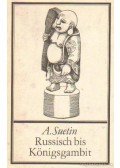 Aleksei Suetin - Russisch bis Königsgambit
