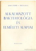 Jeney Endre- Váczi Lajos - Alkalmazott bakteriológia és elméleti alapjai