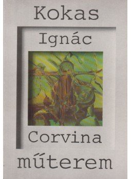 Rózsa Gyula - Kokas Ignác Rózsa Gyula - Kokas Ignác, Budapest 1978 antikvár könyv