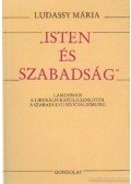 Ludassy Mária - Isten és szabadság