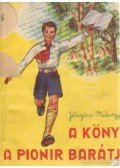 Medvegyeva, Jelágina - A könyv a pionir barátja