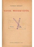 Azsajev, Vaszilij - Távol Moszkvától