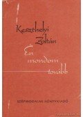 Keszthelyi Zoltán - Én mondom tovább