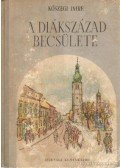 Kőszegi Imre - A diákszázad becsülete