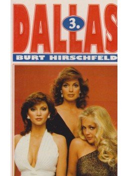 Hirschfeld, Burt - Dallas 3. Hirschfeld, Burt - Dallas 3., Budapest 1994 antikvár könyv