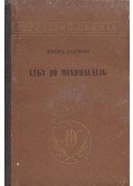 Móricz Zsigmond - Légy jó mindhalálig